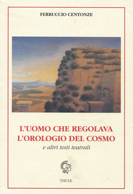 Ferruccio Centonze - L'uomo che regolava l'orologio del cosmo